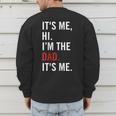 Retro It's Me Hi I'm The Dad It's Me For Dad Men's Sweatshirt Back Print