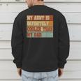Retro Niece Nephew Auntie My Aunt Is Cooler Than My Dad Men's Sweatshirt Back Print