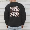 Senior Dad Class Of 2026 Graduate Baseball 2026 Graduation Men's Sweatshirt Back Print
