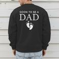 Soon To Be A Dad Unique Father For Would Be Daddy Men's Sweatshirt Back Print
