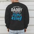 Soon To Be A Daddy Of A Baby Boy New Dad Expecting Father Men's Sweatshirt Back Print