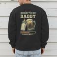 Soon To Be Daddy Fatherhood Baby Announcement Future Dad Men's Sweatshirt Back Print