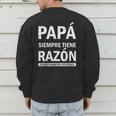 Spanish Dad Is Always Right When Mom's Not Around Dad Men's Sweatshirt Back Print Spanish Dad Is Always Right When Mom's Not Around Dad Men's Sweatshirt Back Print