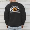 Sports Dad Proud Sports Father Sport Dad Men's Sweatshirt Back Print