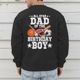 All Star Dad Of The Birthday Boy Basketball Soccer Sport Men's Sweatshirt Back Print