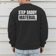 Step Dad Father Family Step Daddy Material -Adults Male Short Sleeve T-Shirt Novelty-T-Shirts Small Men's Sweatshirt Back Print Step Dad Father Family Step Daddy Material -Adults Male Short Sleeve T-Shirt Novelty-T-Shirts Small Men's Sweatshirt Back Print