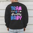 Team Healthy Baby Gender Reveal Pregnancy Mom Dad Men's Sweatshirt Back Print