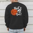 That's My Son Basketball Lovers For Mom Or Dad Men's Sweatshirt Back Print