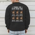 Things I Do In My Spare Time German Shepherd Dog Dad Mom Men's Sweatshirt Back Print