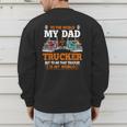 Trucker Father's Day To The World My Dad Is Just A Trucker Men's Sweatshirt Back Print Trucker Father's Day To The World My Dad Is Just A Trucker Men's Sweatshirt Back Print
