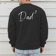 Twin Dad Squared Men's Sweatshirt Back Print Twin Dad Squared Men's Sweatshirt Back Print