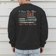 I Have Two Titles Dad & Pawpaw I Rock Them Both Pawpaw Men's Sweatshirt Back Print