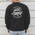 I Have Two Titles Dad And Pappy Saying For Pappy Men's Sweatshirt Back Print