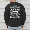 Never Underestimate An Old Man Tractor Farmer Dad Men's Sweatshirt Back Print