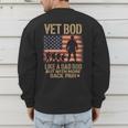 Vet Bod Like Dad Bod But With More Back Pain US Flag Veteran Men's Sweatshirt Back Print
