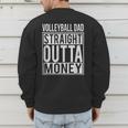 Volleyball Dad Straight Outta Money I T-Shirt Men's Sweatshirt Back Print