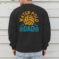 Water Polo Dad Father's Day Sports Fan Player Coach Daddy Men's Sweatshirt Back Print Water Polo Dad Father's Day Sports Fan Player Coach Daddy Men's Sweatshirt Back Print