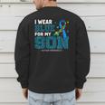 I Wear Blue For My Son Autism Awareness Mom Dad Parents Men's Sweatshirt Back Print