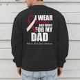 I Wear Burgundy Ivory For My Dad Oral Head Neck Cancer Men's Sweatshirt Back Print