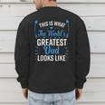 This Is What World's Greatest Dad Looks Like Father's Day Men's Sweatshirt Back Print