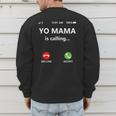 Yo Mama Is Calling Shirt Mom Shirts For DadCall Mom Men's Sweatshirt Back Print