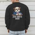 Zero Shihts Given Shih Tzu Dad Shih Tzu Mom Shih Tzu Men's Sweatshirt Back Print