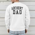 Archery Dad Birthday Classic Bold Font Archery Daddy Men's Sweatshirt Back Print