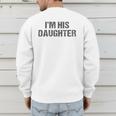 Awesome Like My Daughter I'm His Daughter Dad Daughter Men's Sweatshirt Back Print
