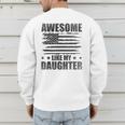 Awesome Like My Daughter Mom Dad American Flag Men's Sweatshirt Back Print