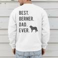 Best Berner Dad Ever Bernese Mountain Dog Lovers Dad Men Men's Sweatshirt Back Print