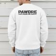 Cat Dad PAWDRE Cats Make Me Happy Cat Father Men's Sweatshirt Back Print