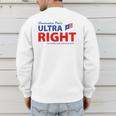 Conservative Dad's Ultra Right 100 Work Free American Beer Men's Sweatshirt Back Print