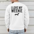 Dachshund Dog I Love My Weenie Dad Mom Dog Lover Men's Sweatshirt Back Print
