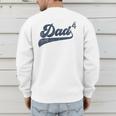 Dad4 Daddy Of 4 Kids Father Of Four Fourth Time Dad Men's Sweatshirt Back Print
