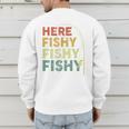 Fishing Here-Fishy Bass Fish Dad Men's Sweatshirt Back Print