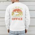 Garden I'Ll Be In My Office Plant Lover Plant Dad Men's Sweatshirt Back Print Garden I'Ll Be In My Office Plant Lover Plant Dad Men's Sweatshirt Back Print