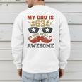 Happy His Birthday My Dad Is 63 Years Old And Still Awesome Men's Sweatshirt Back Print