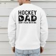 Hockey Dad Don't Puck With Me Men's Sweatshirt Back Print