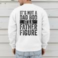 It's Not A Dad BOD It's A Father Figure Vintage Joke Men's Sweatshirt Back Print