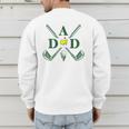 Par Dad Golf Matching Golfing Quote Party Pocket Men's Sweatshirt Back Print Par Dad Golf Matching Golfing Quote Party Pocket Men's Sweatshirt Back Print