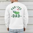 The Par Tee Dad Hole In One Golf Parents Matching Family Men's Sweatshirt Back Print