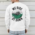 We Ride At Dawn Lawn Mower Zero-Turn Dad Mowing Men's Sweatshirt Back Print