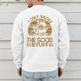 I Only Smoke The Good Stuff BBQ Barbeque Chef Dad Men's Sweatshirt Back Print