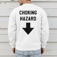 Viral And Internet Meme Crude Gag Apparel Choking Hazard Adult Dad Joke Men's Sweatshirt Back Print