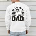 Wrestler Daddy Wrestling Dad Men's Sweatshirt Back Print