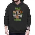 3rd Birthday Zoo Safari Jungle Dad Of The Wild And Three Men Hoodie