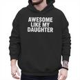 Awesome Like My Daughter Dad Fathers Day Men Hoodie