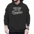 Awesome Like My Daughter Fathers Day Dad Men Hoodie