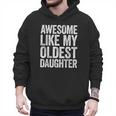 Awesome Like My Oldest Daughter Shirt Men Dad Fathers Day Men Hoodie