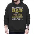 Ball Python Dad With Bigger Balls Snake Ball Python Men Hoodie
